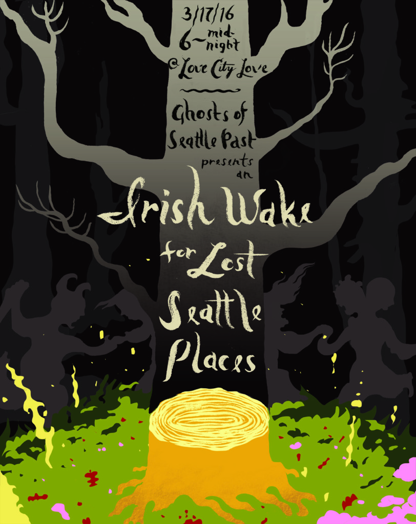 Irish Wake for Lost Seattle Places how poster by Jon Horn.