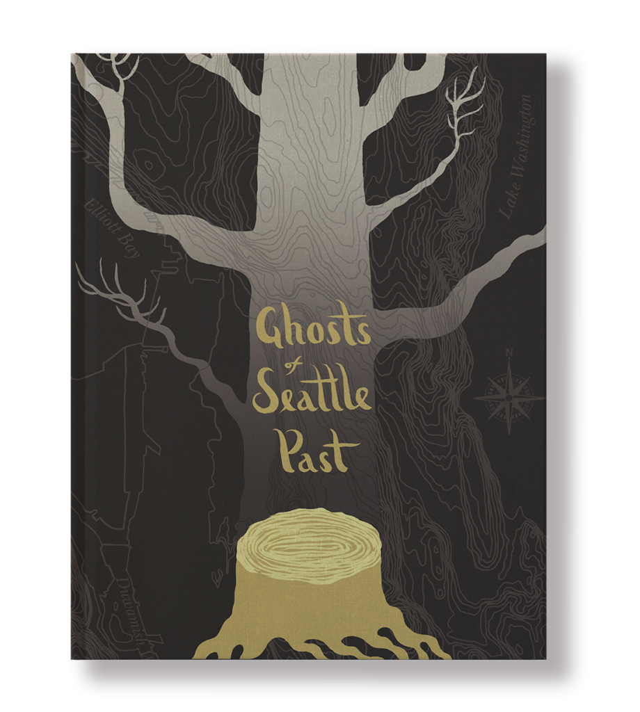 Thumbnail book cover for Ghosts of Seattle Past. A hand-drawn tree silhouette dissipates behind the golden stump lying at its base.